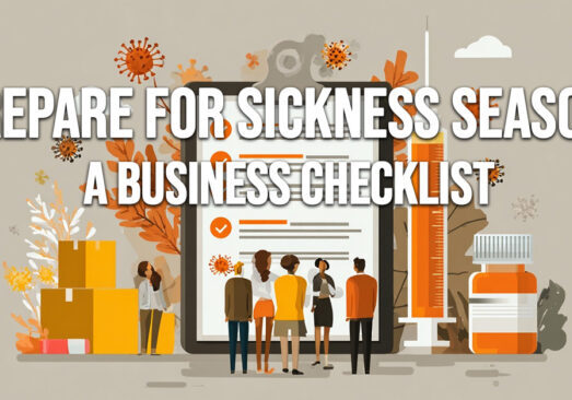 BUSINESS-Prepare for Sickness Season_ A Business Checklist