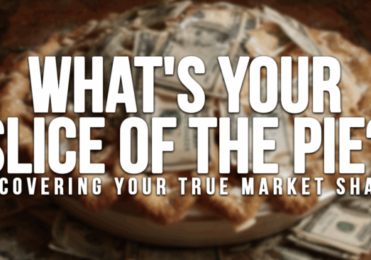 BUSINESS-What&amp;#039;s Your Slice of the Pie_ Uncovering Your True Market Share