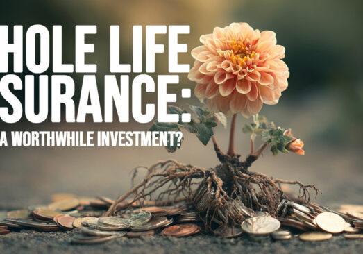 LIFE-Whole Life Insurance_ Is it a Worthwhile Investment_
